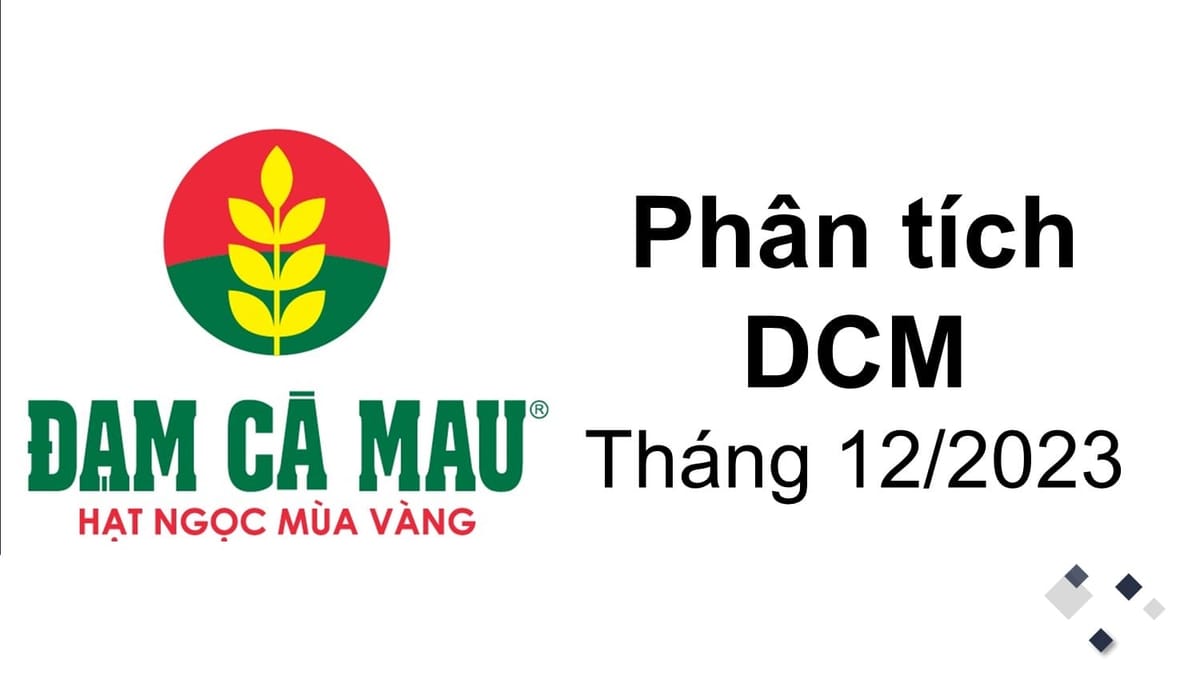 Phân tích cổ phiếu DCM Đạm Cà Mau, cập nhật kết quả kinh doanh, đại hội cổ đông từ VNIStock