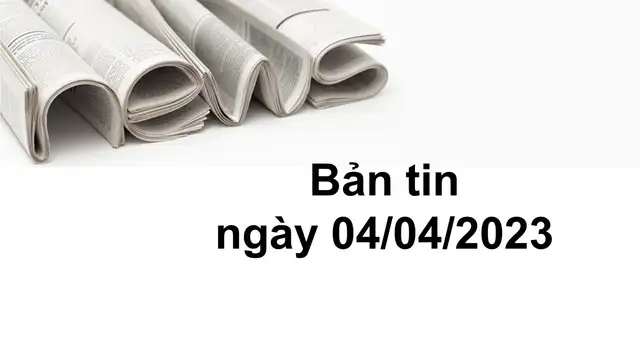 Cập nhật tin tức chứng khoán, vĩ mô, doanh nghiệp ngày 04/04/2023 tại VNIStock