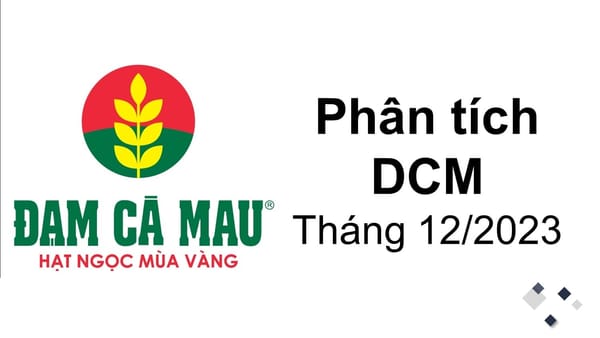 Phân tích cổ phiếu DCM Đạm Cà Mau, cập nhật kết quả kinh doanh, đại hội cổ đông từ VNIStock