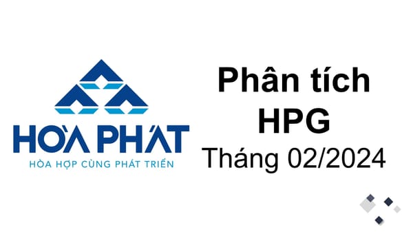 Phân tích cổ phiếu HPG CTCP Tập đoàn Hòa Phát, cập nhật kết quả kinh doanh, đại hội cổ đông từ