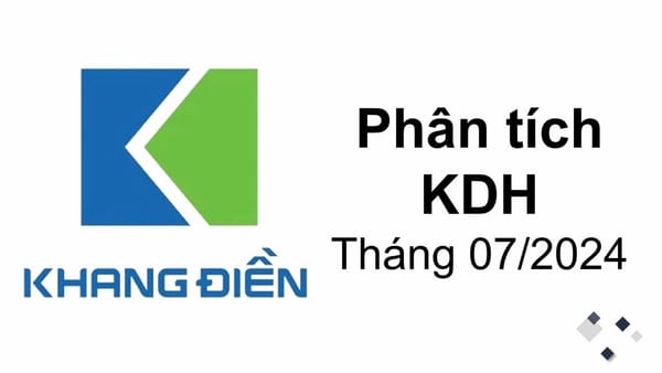 Phân tích KDH - CTCP Đầu tư và Kinh doanh Nhà Khang Điền