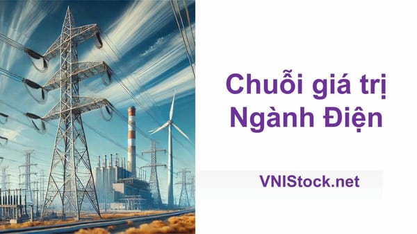 Nhà máy truyền tải điện, điện khí, điện gió, điện than trong chuỗi giá trị ngành điện
