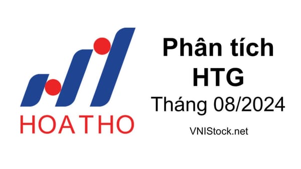Phân tích cổ phiếu HTG Dệt may Hòa Thọ, cập nhật kết quả kinh doanh, đại hội cổ đông từ VNIStoc