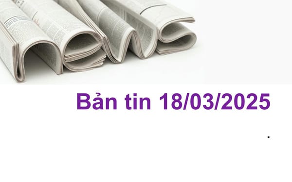 Bản tin thị trường tài chính ngày 18/03/2025 tại VNIStock