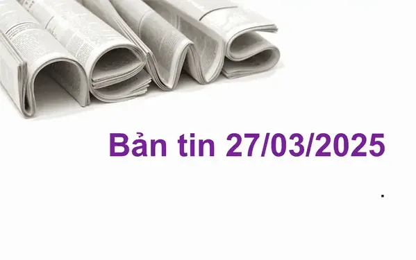 Bản tin ngày 27/03/2025 - Cập nhật DXG, KDH