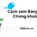 Cách xem Bảng giá Chứng khoán