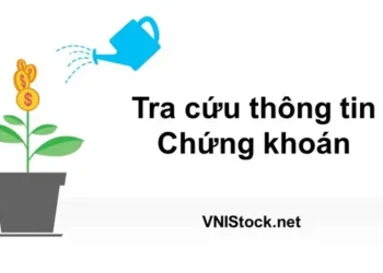 Tra cứu thông tin chứng khoán tại đâu tốt nhất