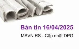 Cập nhật tin tức chứng khoán, vĩ mô, doanh nghiệp ngày 16/04/2025 tại VNIStock