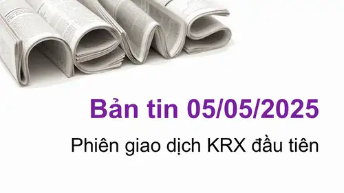 Cập nhật tin tức chứng khoán, vĩ mô, doanh nghiệp ngày 05/05/2025 tại VNIStock