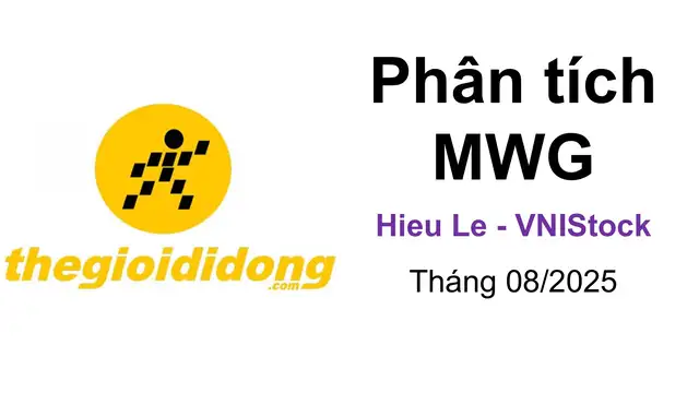 Phân tích MWG 2025 - Công ty Cổ phần Đầu tư Thế giới Di động tại VNIStock