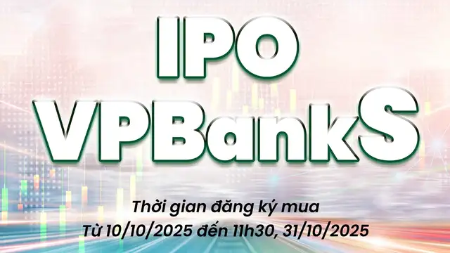 Hướng dẫn đăng ký IPO cổ phiếu VPBankS VPX và VPS VCK