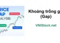 Khoảng trống giá (Gap) và phân tích Gap trong giao dịch chứng khoán tại VNIStock.net